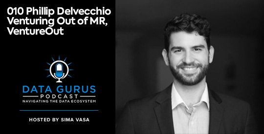 Philip Delvecchio - Venturing Out of MR, VentureOut Data Gurus Podcast