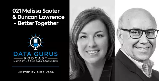 Melissa Sauter and Duncan Lawrence - Better Together Data Gurus Podcast