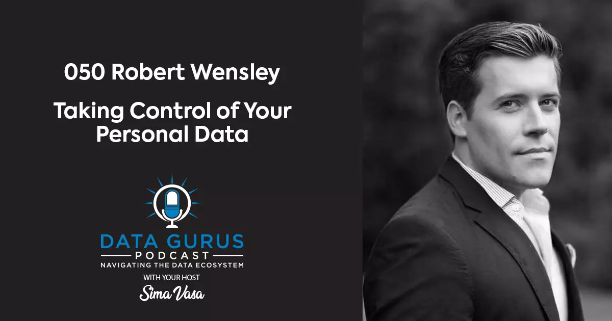 Robert Wensley - Taking Control of Your Personal Data