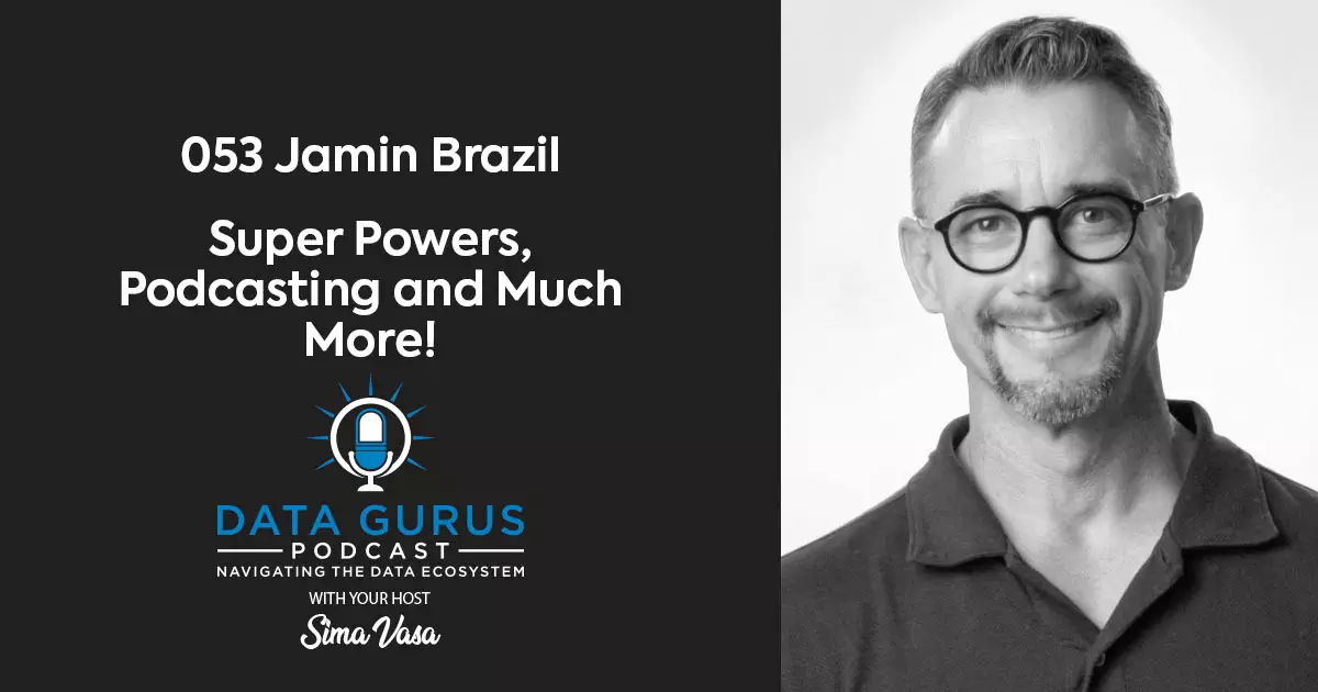 Jamin Brazil - Super Powers, Podcasting and Much More!