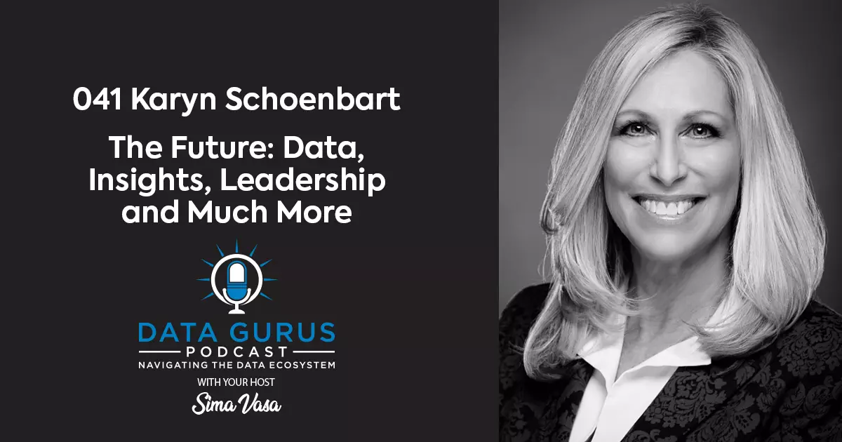 Karyn Schoenbart - The Future: Data, Insights, Leadership and Much More