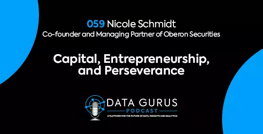 Nicole Schmidt - Capital, Entrepreneurship, and Perseverance