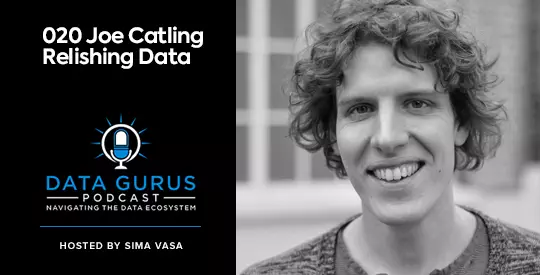 Joe Catling Relishing Data Data Gurus Podcast